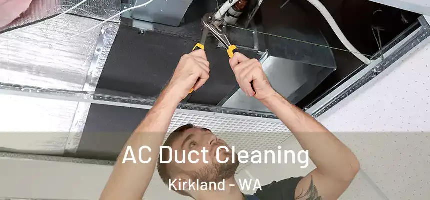 AC Duct Cleaning Kirkland - WA