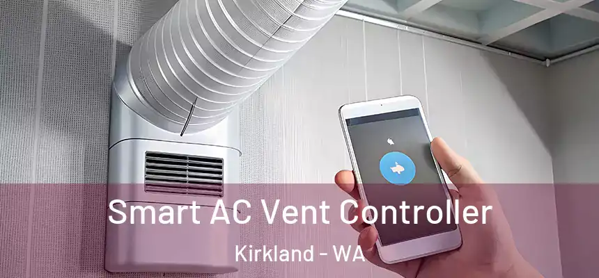 Smart AC Vent Controller Kirkland - WA